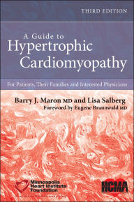 Title: A Guide to Hypertrophic Cardiomyopathy: For Patients, Their Families, and Interested Physicians, Author: Barry J. Maron