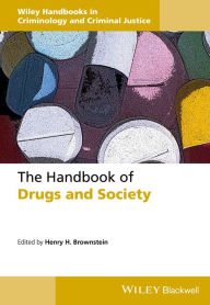Title: The Handbook of Drugs and Society / Edition 1, Author: Henry H. Brownstein