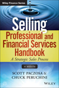 Title: Selling Professional and Financial Services Handbook, Author: Scott Paczosa