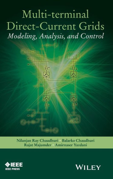 Multi-terminal Direct-Current Grids: Modeling, Analysis, and Control / Edition 1
