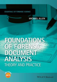 Title: Foundations of Forensic Document Analysis: Theory and Practice, Author: Michael J. Allen