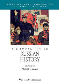 Title: A Companion to Russian History, Author: Abbott Gleason