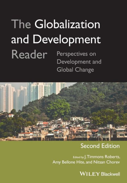 The Globalization and Development Reader: Perspectives on Development and Global Change / Edition 2