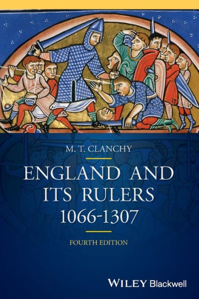 England and its Rulers: 1066 - 1307 / Edition 4