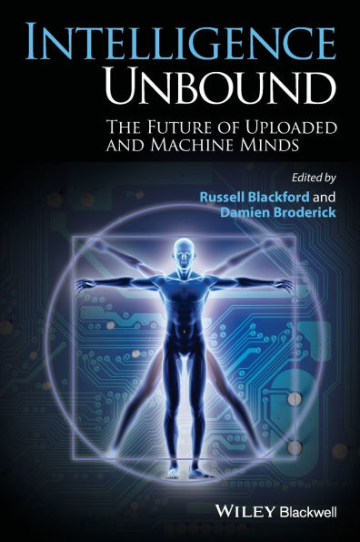 Intelligence Unbound: The Future of Uploaded and Machine Minds
