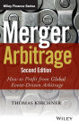 Merger Arbitrage: How to Profit from Global Event-Driven Arbitrage