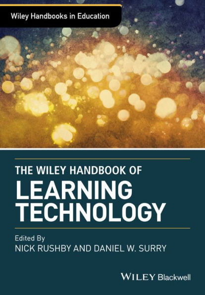 The Wiley Handbook of Learning Technology / Edition 1