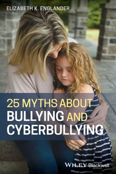 25 Myths about Bullying and Cyberbullying