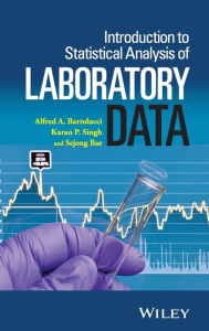 Title: Introduction to Statistical Analysis of Laboratory Data / Edition 1, Author: Alfred Bartolucci