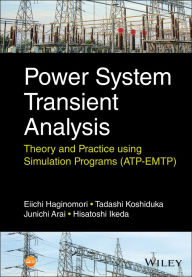 Download google book chrome Power System Transient Analysis: Theory and Practice using Simulation Programs (ATP-EMTP) by Eiichi Haginomori, Tadashi Koshiduka, Junichi Arai, Hisatochi Ikeda 9781118737538