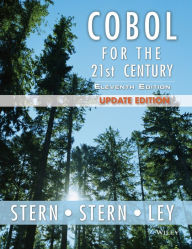 Title: COBOL for the 21st Century / Edition 11, Author: Nancy B. Stern