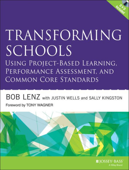 Transforming Schools Using Project-Based Deeper Learning, Performance Assessment, and Common Core Standards