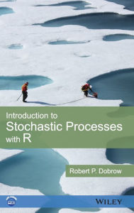 Title: Introduction to Stochastic Processes with R / Edition 1, Author: Robert P. Dobrow