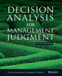 Decision Analysis for Management Judgment / Edition 5