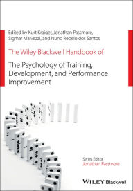 Title: The Wiley Blackwell Handbook of the Psychology of Training, Development, and Performance Improvement, Author: Kurt Kraiger