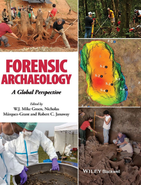 Forensic Archaeology: A Global Perspective / Edition 1