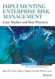 Title: Implementing Enterprise Risk Management: Case Studies and Best Practices, Author: John R. S. Fraser