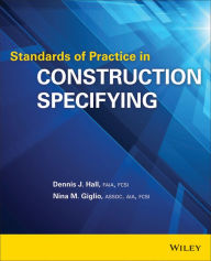 Title: Standards of Practice in Construction Specifying, Author: Dennis J. Hall
