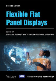 Title: Flexible Flat Panel Displays, Author: Darran R. Cairns