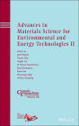 Advances in Materials Science for Environmental and Energy Technologies II / Edition 1
