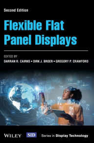 Title: Flexible Flat Panel Displays, Author: Darran R. Cairns
