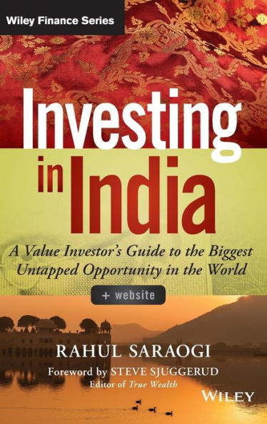 Investing in India, + Website: A Value Investor's Guide to the Biggest Untapped Opportunity in the World / Edition 1