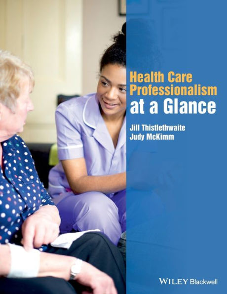 Health Care Professionalism at a Glance / Edition 1