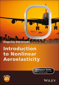 Title: Introduction to Nonlinear Aeroelasticity, Author: Grigorios Dimitriadis