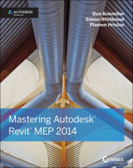 Title: Mastering Autodesk Revit MEP 2014: Autodesk Official Press, Author: Don Bokmiller
