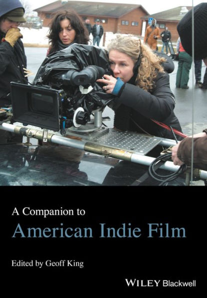 A Companion to American Indie Film / Edition 1