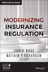 Title: Modernizing Insurance Regulation / Edition 1, Author: John H. Biggs