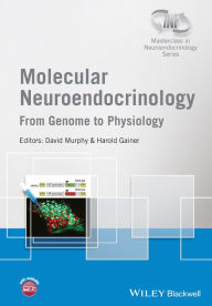 Title: Molecular Neuroendocrinology: From Genome to Physiology / Edition 1, Author: David Murphy