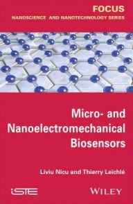 Title: Micro-and Nanoelectromechanical Biosensors, Author: Liviu Nicu