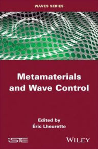 Title: Metamaterials and Wave Control, Author: Eric Lheurette