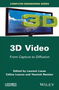 Title: 3D Video: From Capture to Diffusion, Author: Laurent Lucas