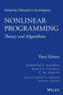 Solutions Manual to accompany Nonlinear Programming: Theory and Algorithms / Edition 3