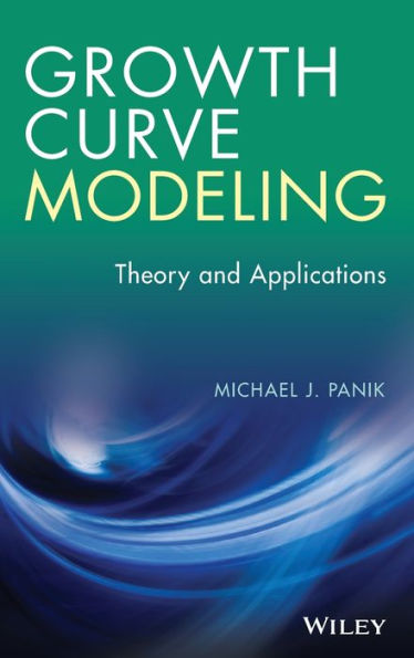 Growth Curve Modeling: Theory and Applications / Edition 1