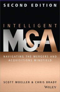 Title: Intelligent M & A: Navigating the Mergers and Acquisitions Minefield, Author: Scott Moeller