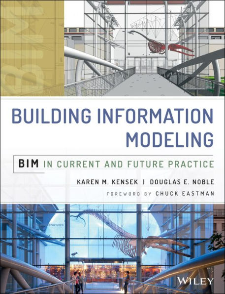 Building Information Modeling: BIM in Current and Future Practice / Edition 1