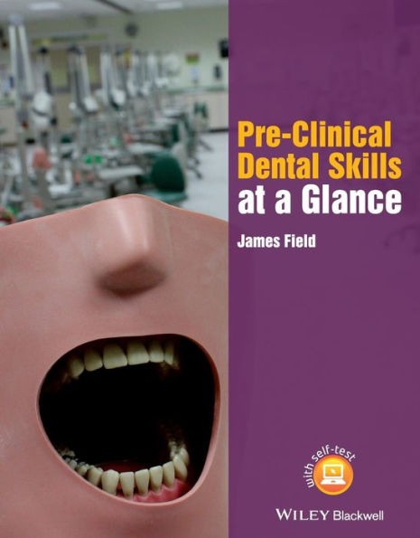 Pre-Clinical Dental Skills at a Glance / Edition 1