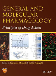 Title: General and Molecular Pharmacology: Principles of Drug Action / Edition 1, Author: Francesco Clementi