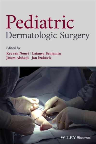 Pediatric Dermatologic Surgery / Edition 1