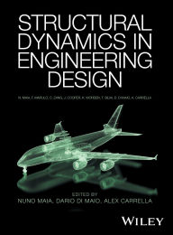 Title: Structural Dynamics in Engineering Design, Author: Nuno M. M. Maia