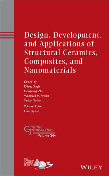 Design, Development, and Applications of Structural Ceramics, Composites, and Nanomaterials / Edition 1