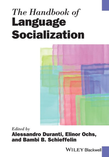 The Handbook of Language Socialization / Edition 1