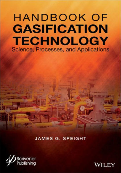 Handbook of Gasification Technology: Science, Processes, and Applications