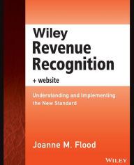 Ebooks download Wiley Revenue Recognition 9781118776858 FB2 ePub PDF by Joanne M. Flood