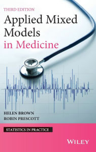 Title: Applied Mixed Models in Medicine / Edition 3, Author: Helen Brown