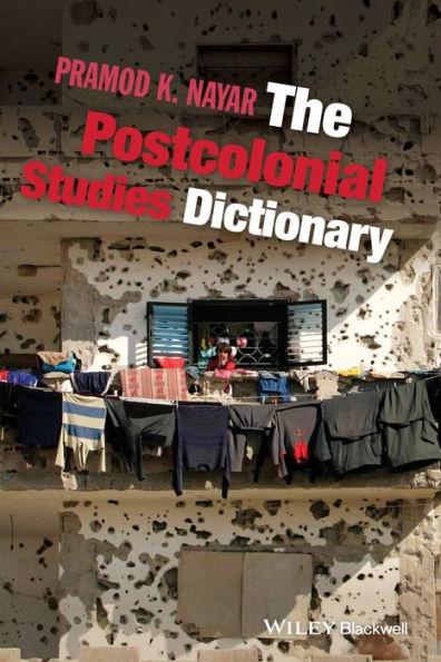 The Postcolonial Studies Dictionary / Edition 1