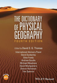 Title: The Dictionary of Physical Geography / Edition 4, Author: David S. G. Thomas